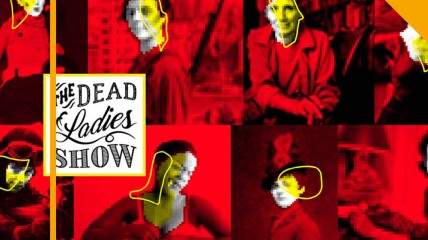 Toast Literair: Dead Ladies Show